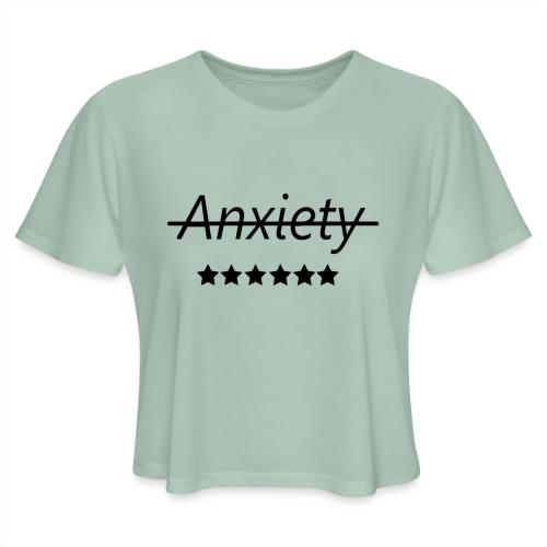 End Anxiety - Women's Cropped T-Shirt