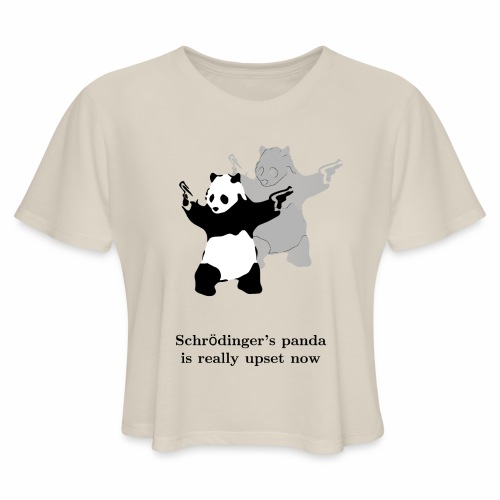 Schrödinger's panda is really upset now - Women's Cropped T-Shirt