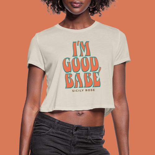 I'm Good, Babe - Orange Stacked - Women's Cropped T-Shirt