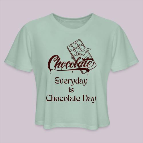 Chocolate Everyday - Women's Cropped T-Shirt