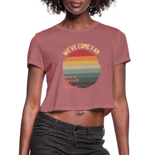 FULLY AWAKE AND READY! - Women's Cropped T-Shirt