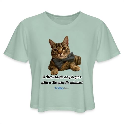 Meowtastic Mindset - Women's Cropped T-Shirt