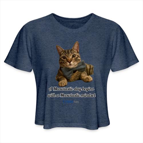 Meowtastic Mindset - Women's Cropped T-Shirt