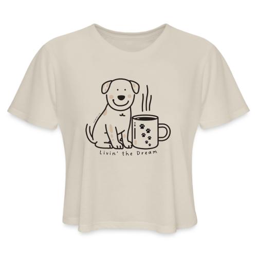 Living the Dream Coffee Puppy - Women's Cropped T-Shirt
