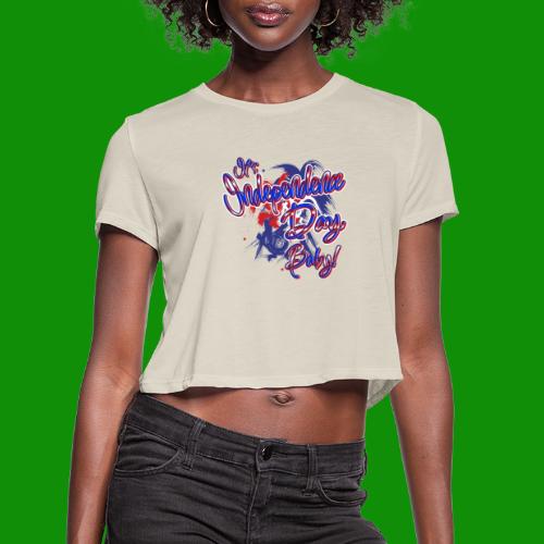 Independence Day Baby - Women's Cropped T-Shirt