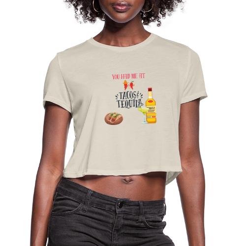 Tacos & Tequila - Women's Cropped T-Shirt