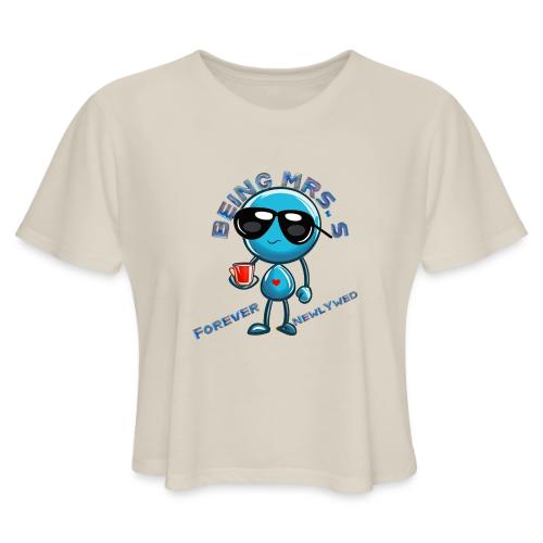 Being Mrs S Forever Newlywed - Women's Cropped T-Shirt