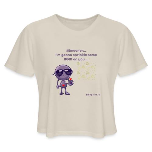 Smoon City_Sprinkle some BGM on you - Women's Cropped T-Shirt