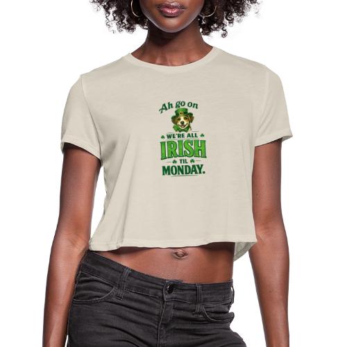 St. Patrick’s Day Dog T-Shirt – We’re All Irish - Women's Cropped T-Shirt