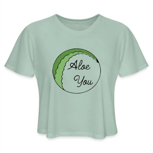 Aloe you, I love you - Women's Cropped T-Shirt