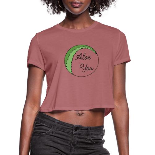 Aloe you, I love you - Women's Cropped T-Shirt