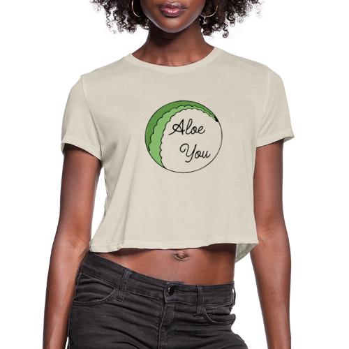 Aloe you, I love you - Women's Cropped T-Shirt