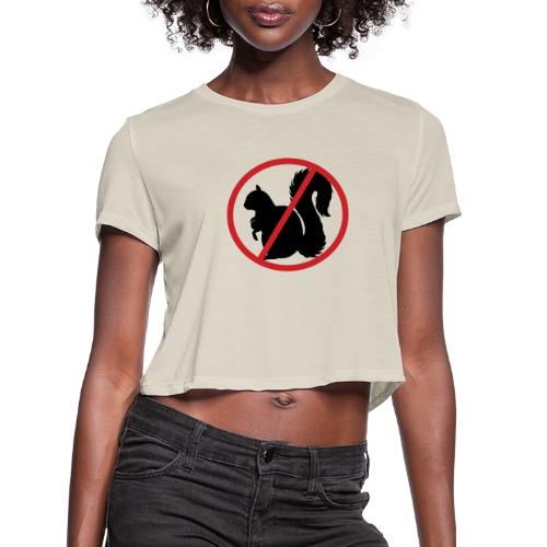 No Squirrel Teats Allowed - Women's Cropped T-Shirt