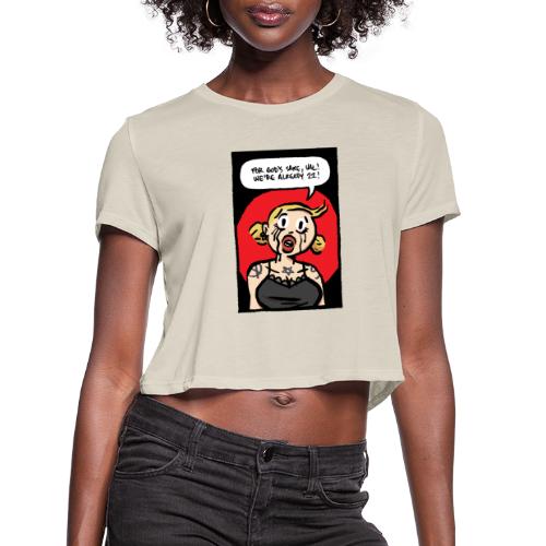 We're Already 22 - Women's Cropped T-Shirt