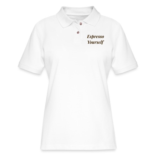 Espresso Yourself Women's Tee - Women's Pique Polo Shirt