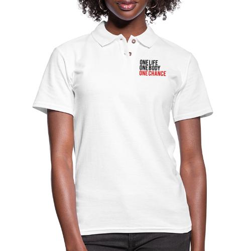 One Life One Body One Chance - Women's Pique Polo Shirt