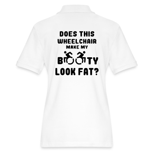 Does this wheelchair make my booty look fat, butt - Women's Pique Polo Shirt