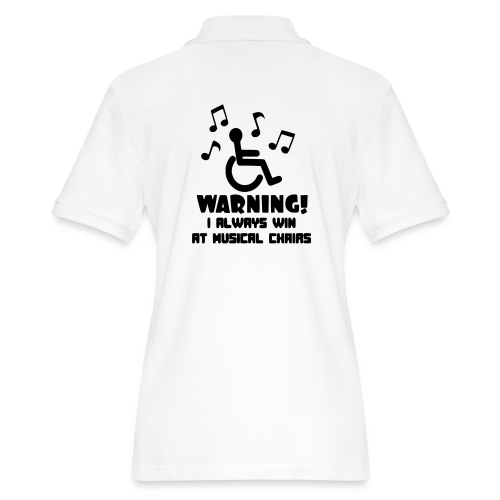 In my wheelchair I always win Musical chairs * - Women's Pique Polo Shirt