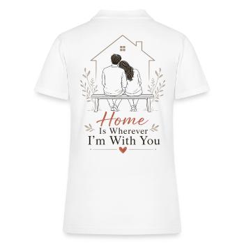 Home Is Wherever I’m With You - Women's Pique Polo Shirt - white - Back