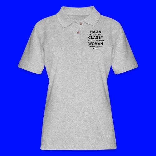 I'm an Intelligent classy well-educated woman who - Women's Pique Polo Shirt