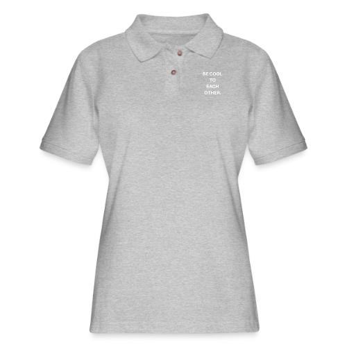 BE COOL TO EACH OTHER - Women's Pique Polo Shirt