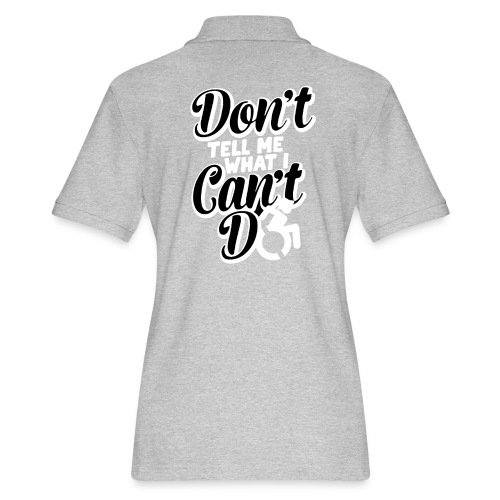 Don't tell me what I can't do with my wheelchair - Women's Pique Polo Shirt