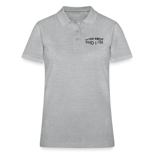 Don t You Know Who I Am - Women's Pique Polo Shirt