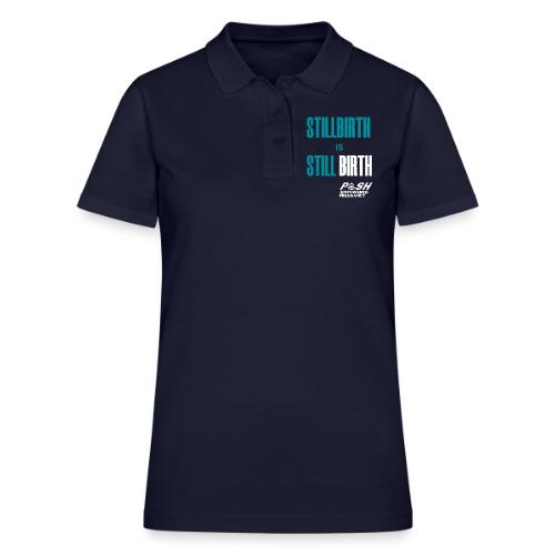 Stillbirth is still BIRTH - Women's Pique Polo Shirt