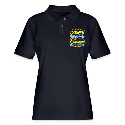 A lack of planning - Women's Pique Polo Shirt