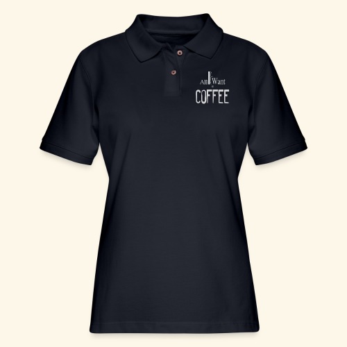 All I want is Coffee! - Women's Pique Polo Shirt