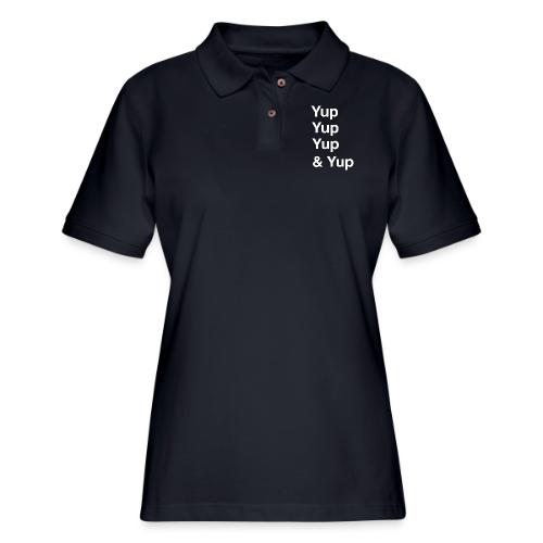 Yup, Yup, Yup & Yup - Women's Pique Polo Shirt