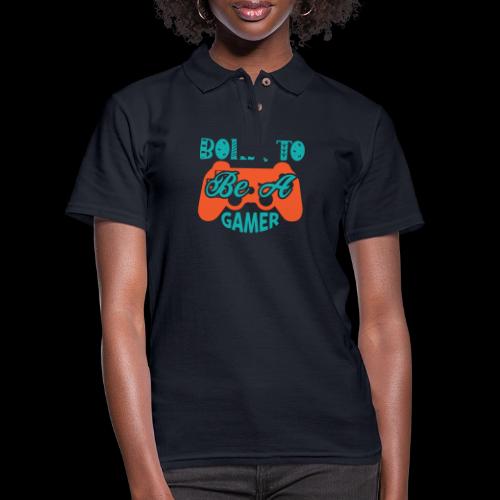 Born to be a Gamer - Women's Pique Polo Shirt