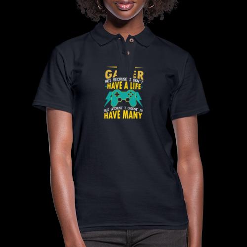I'm A Gamer: I Choose To Have Many Lives - Women's Pique Polo Shirt