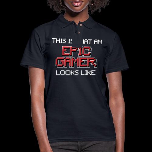This Is What An Epic Gamer Looks Like Tee - Women's Pique Polo Shirt
