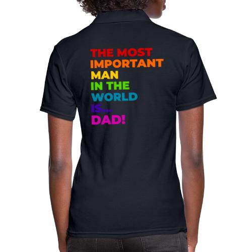 Dad: The Most Important Man in the World - Women's Pique Polo Shirt