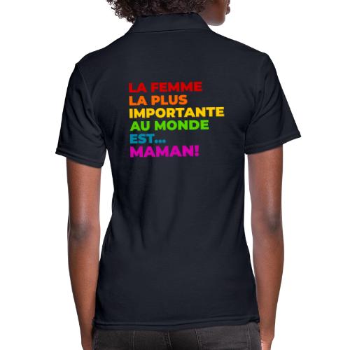 Maman : la femme la plus importante du monde - Women's Pique Polo Shirt