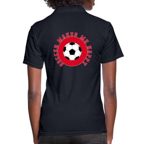 Soccer Makes Me Happy – Football Joy Graphic - Women's Pique Polo Shirt