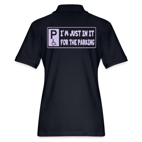 I'm only in a wheelchair for the parking - Women's Pique Polo Shirt