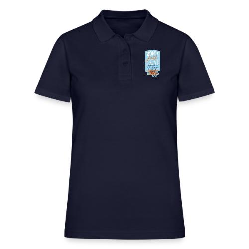 Don't just exist Fly - Women's Pique Polo Shirt