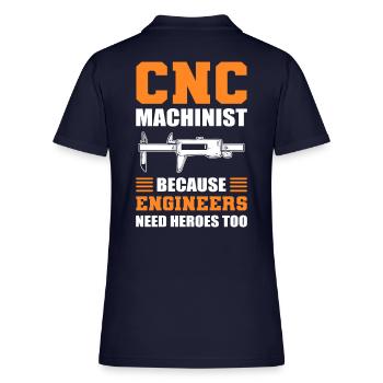 CNC Machinist Because Engineers Need Heroes Too - Women's Pique Polo Shirt - midnight navy - Back
