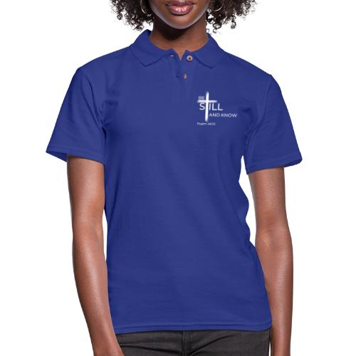 Be still and know that I AM GOD - Psalm 46:10 - Women's Pique Polo Shirt