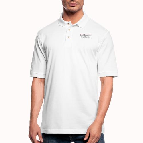 Trial Lawyers Try Harder - Men's Pique Polo Shirt