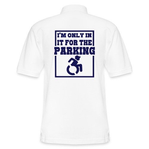 In it for the parking wheelchair fun, roller humor - Men's Pique Polo Shirt