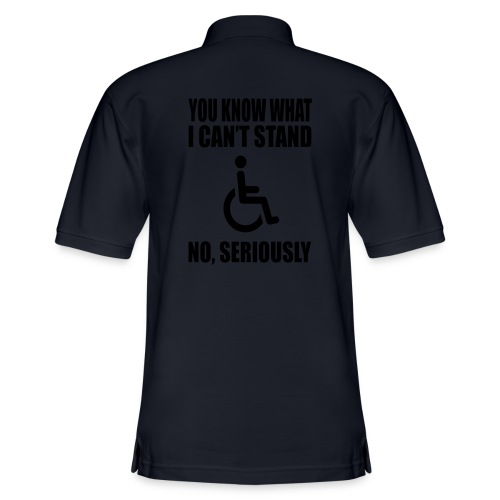 You know what i can't stand. Wheelchair humor * - Men's Pique Polo Shirt