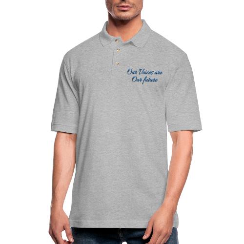 Our Voices Are Our Future - quote - Men's Pique Polo Shirt
