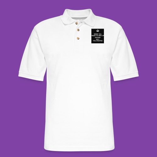 when-you-want-to-give-up-remember-why-you-started- - Men's Pique Polo Shirt