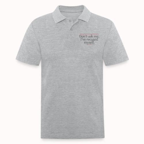 Don't ask me, I've recused myself. - Men's Pique Polo Shirt