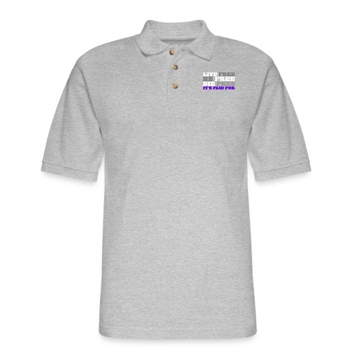 LiveFree BeFree DieFree | It's Paid For - Men's Pique Polo Shirt