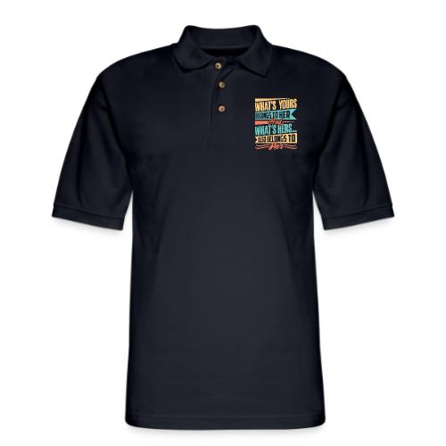 What's yours belongs to her - Men's Pique Polo Shirt