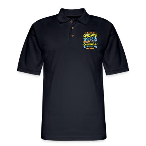 A lack of planning - Men's Pique Polo Shirt